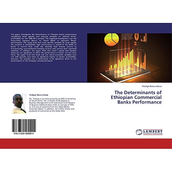 The Determinants of Ethiopian Commercial Banks Performance, Tesfaye Boru Lelissa