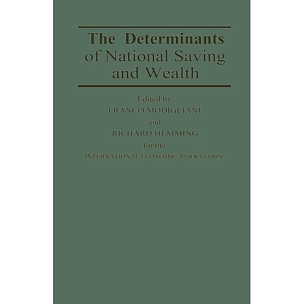 The Determinants of National Saving and Wealth / International Economic Association Series