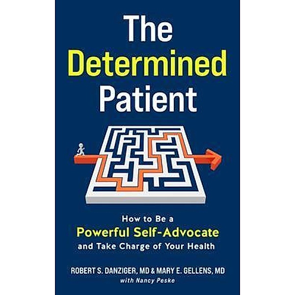 The Determined Patient, Robert Danziger, Mary Gellens, Nancy Peske
