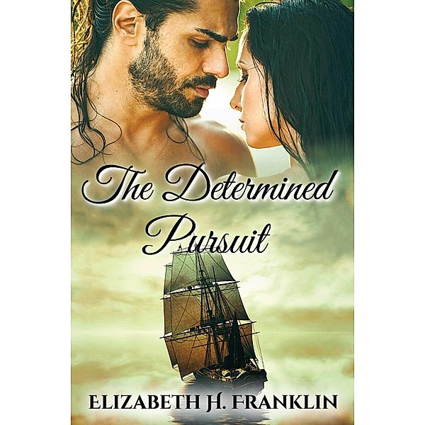 The Determined Pursuit, Elizabeth H. Franklin