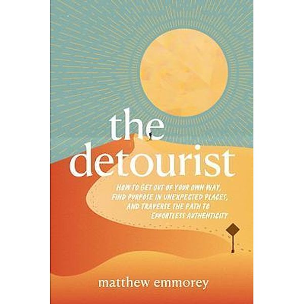 The Detourist / Matthew Emmorey, Matthew Emmorey
