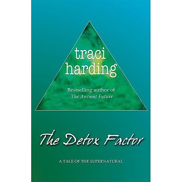 The Detox Factor, Traci Harding