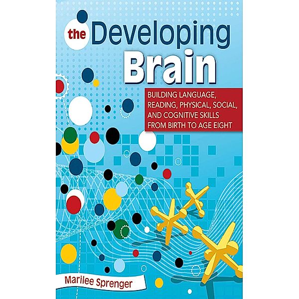 The Developing Brain, Marilee Sprenger