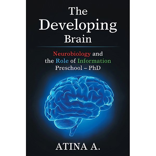The Developing   Brain, Atina A.