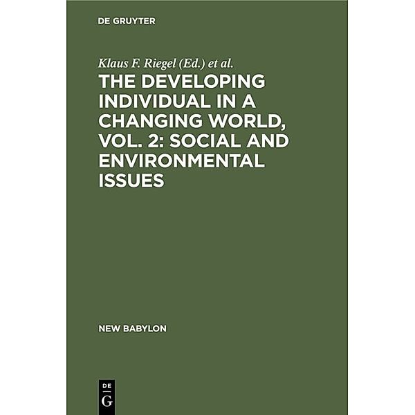 The Developing Individual in a Changing World, Vol. 2: Social and environmental issues