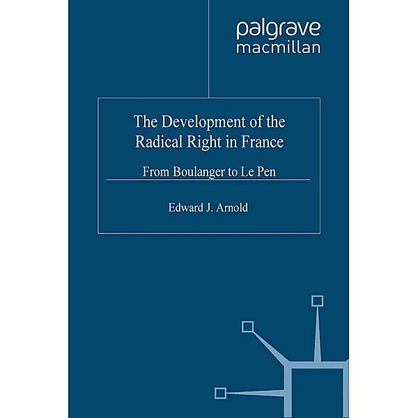The Developing of the Radical Rights in France, Edward J. Arnold