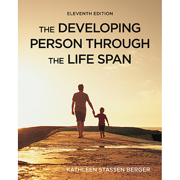 The Developing Person Through the Life Span, Kathleen Berger