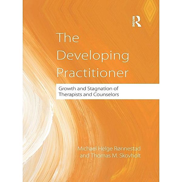 The Developing Practitioner, Michael Helge Ronnestad, Thomas Skovholt