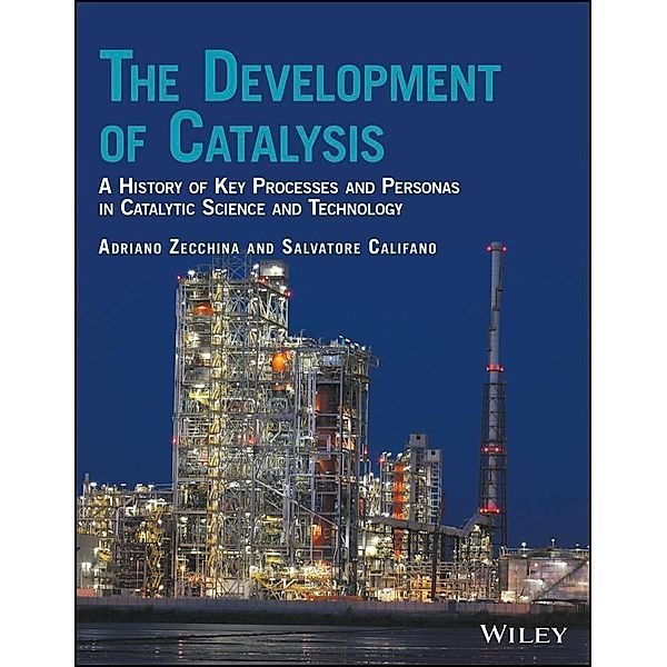 The Development of Catalysis, Adriano Zecchina, Salvatore Califano