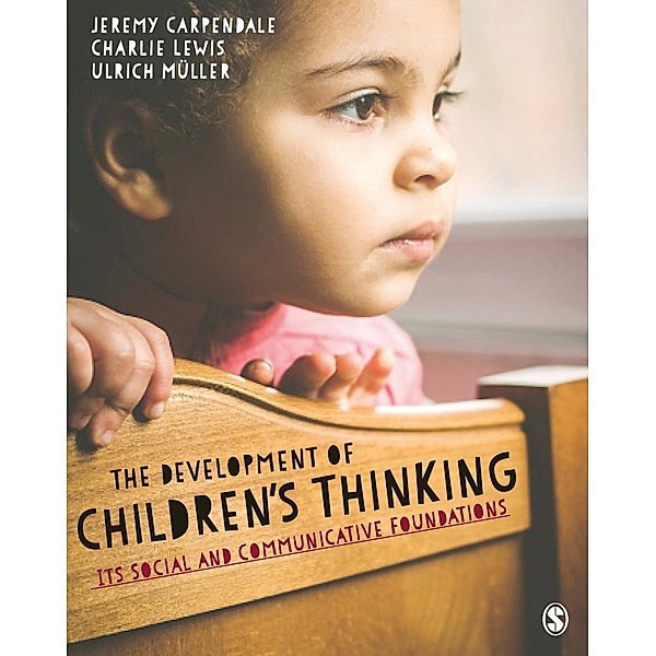 The Development of Children's Thinking, Jeremy Carpendale, Charlie Lewis, Ulrich Müller