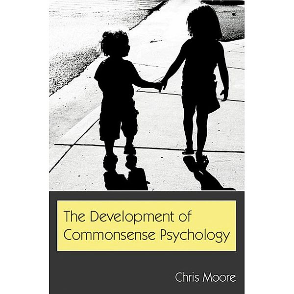The Development of Commonsense Psychology, Chris Moore