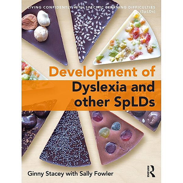 The Development of Dyslexia and other SpLDs, Ginny Stacey, Sally Fowler