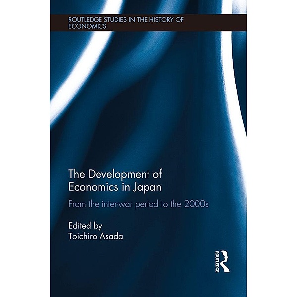 The Development of Economics in Japan / Routledge Studies in the History of Economics