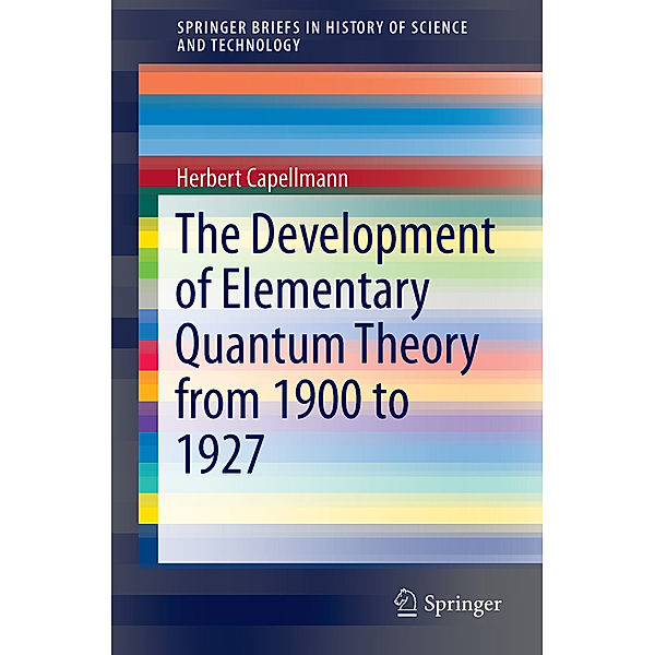 The Development of Elementary Quantum Theory, Herbert Capellmann