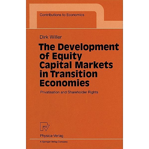 The Development of Equity Capital Markets in Transition Economies / Contributions to Economics, Dirk Willer