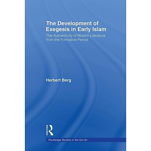 The Development of Exegesis in Early Islam, Herbert Berg