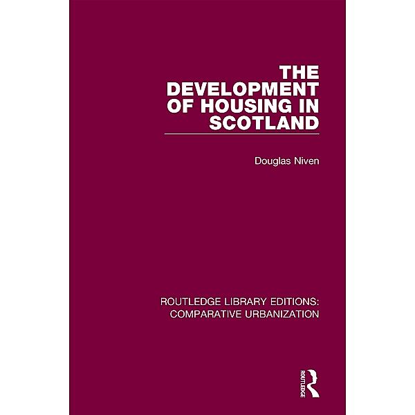 The Development of Housing in Scotland, Douglas Niven