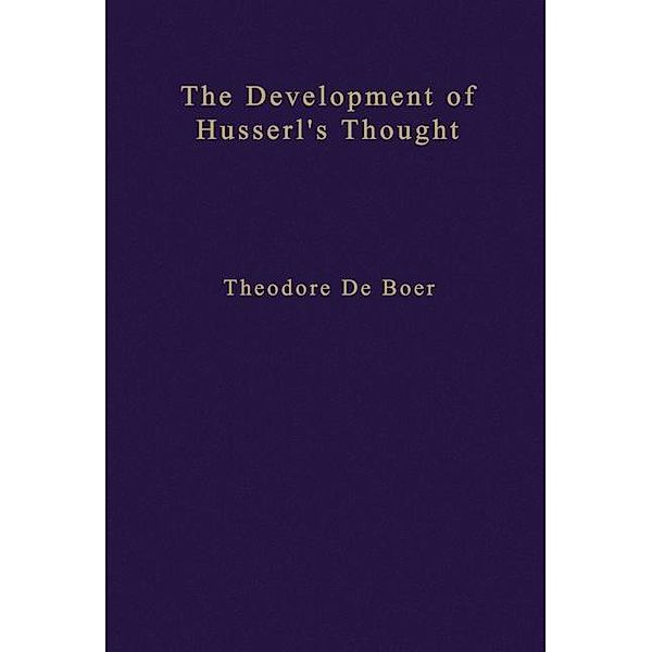 The Development of Husserl's Thought / Phaenomenologica Bd.76, Th. de Boer