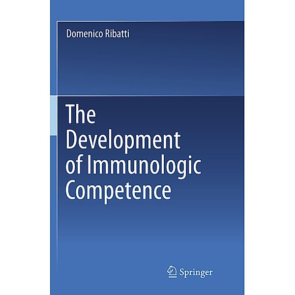 The Development of Immunologic Competence, Domenico Ribatti