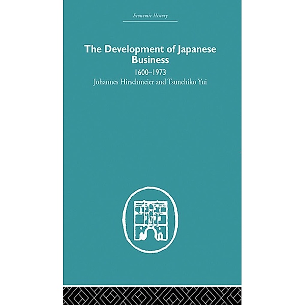 The Development of Japanese Business, Johannes Hirschmeier, Tusenehiko Yui