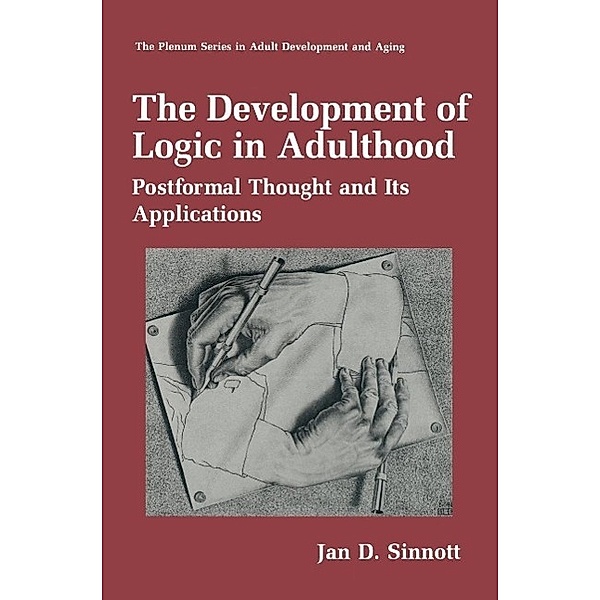 The Development of Logic in Adulthood / The Springer Series in Adult Development and Aging, Jan D. Sinnott