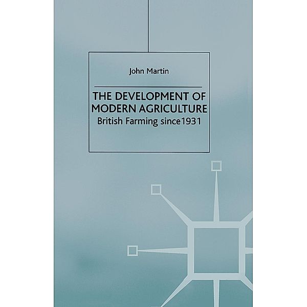 The Development of Modern Agriculture, J. Martin