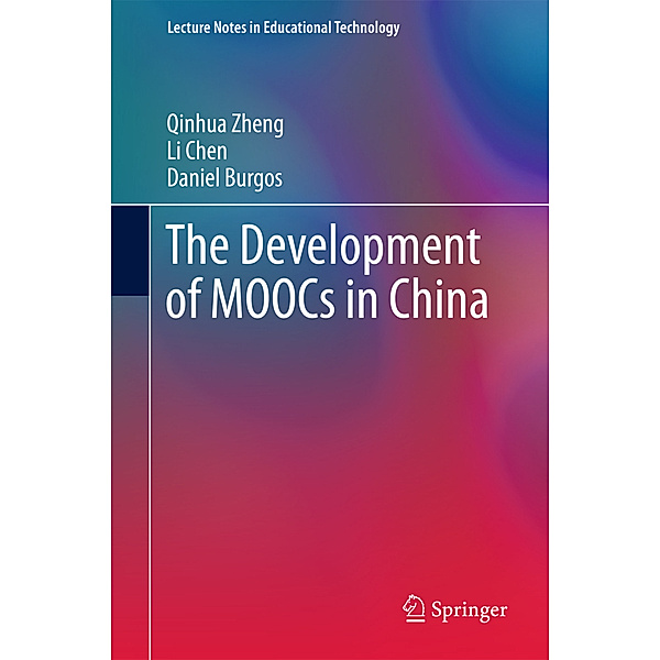 The Development of MOOCs in China, Qinhua Zheng, Li Chen, Daniel Burgos
