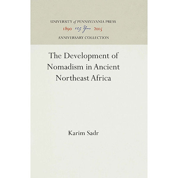 The Development of Nomadism in Ancient Northeast Africa, Karim Sadr