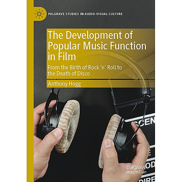 The Development of Popular Music Function in Film, Anthony Hogg