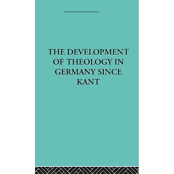 The Development of Rational Theology in Germany since Kant, Otto Pfleiderer