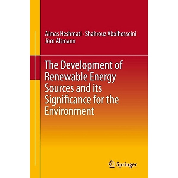 The Development of Renewable Energy Sources and its Significance for the Environment, Almas Heshmati, Shahrouz Abolhosseini, Jörn Altmann