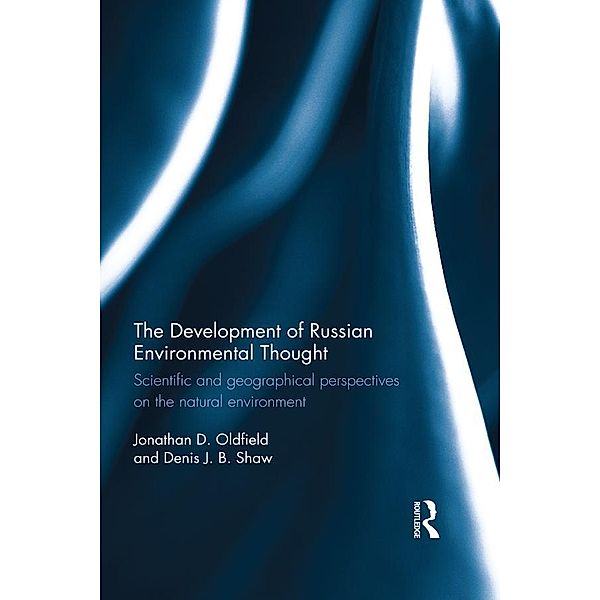 The Development of Russian Environmental Thought, Jonathan Oldfield, Denis J B Shaw