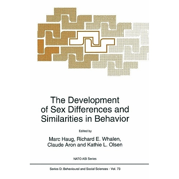 The Development of Sex Differences and Similarities in Behavior / NATO Science Series D: Bd.73