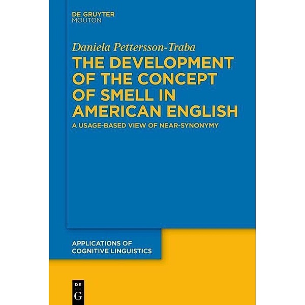 The Development of the Concept of SMELL in American English, Daniela Pettersson-Traba