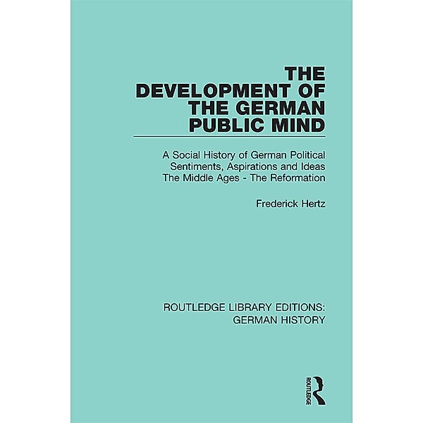 The Development of the German Public Mind, Frederick Hertz
