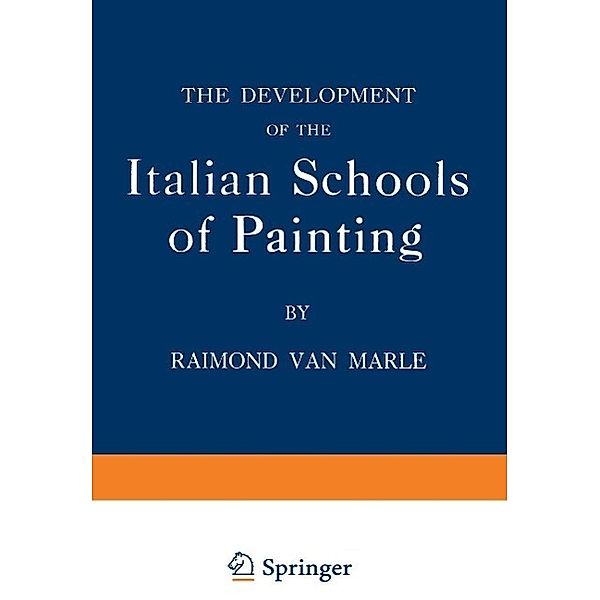 The Development of the Italian Schools of Painting, Raimond Van Marle