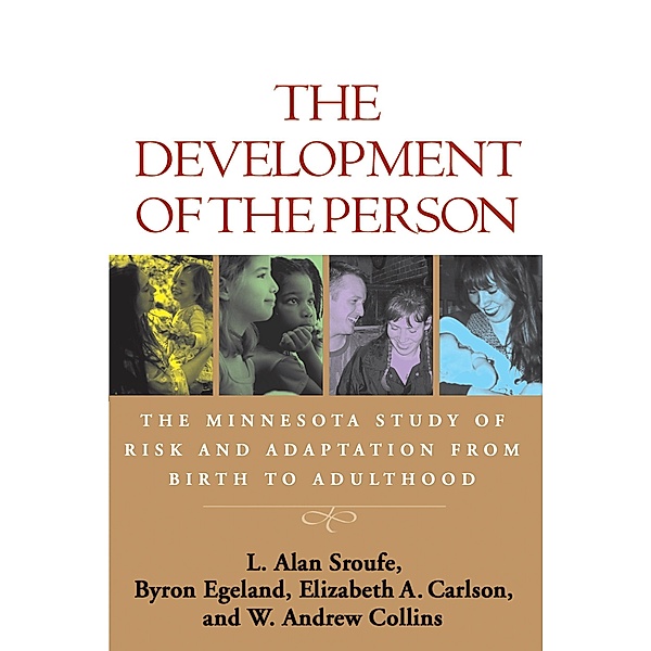 The Development of the Person, L. Alan Sroufe, Byron Egeland, Elizabeth A. Carlson, W. Andrew Collins