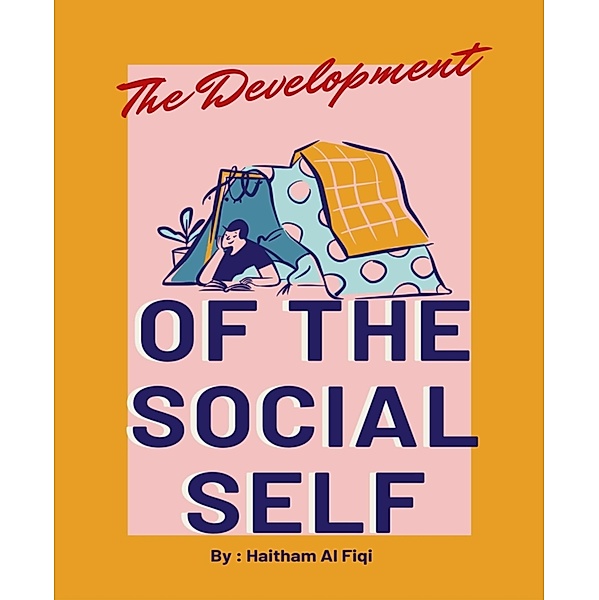 The Development of the Social Self, Haitham Al Fiqi