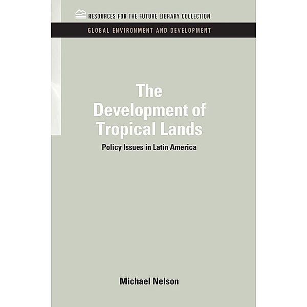 The Development of Tropical Lands, Michael Nelson