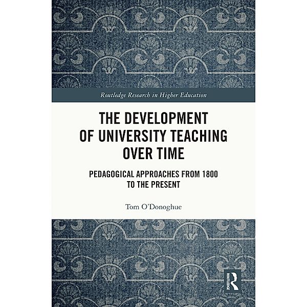 The Development of University Teaching Over Time, Tom O'Donoghue