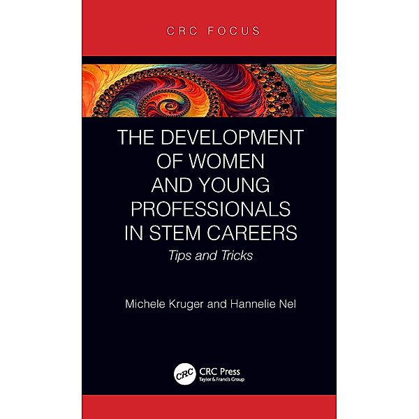 The Development of Women and Young Professionals in STEM Careers, Michele Kruger, Hannelie Nel