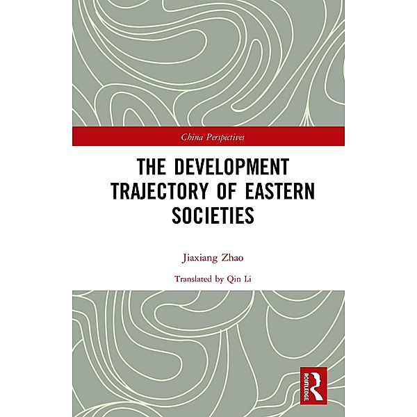 The Development Trajectory of Eastern Societies, Zhao Jiaxiang