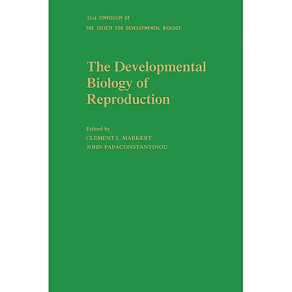 The Developmental Biology of Reproduction