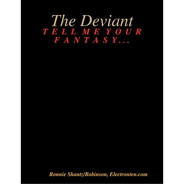 The Deviant, Ronnie Shantz/Robinson