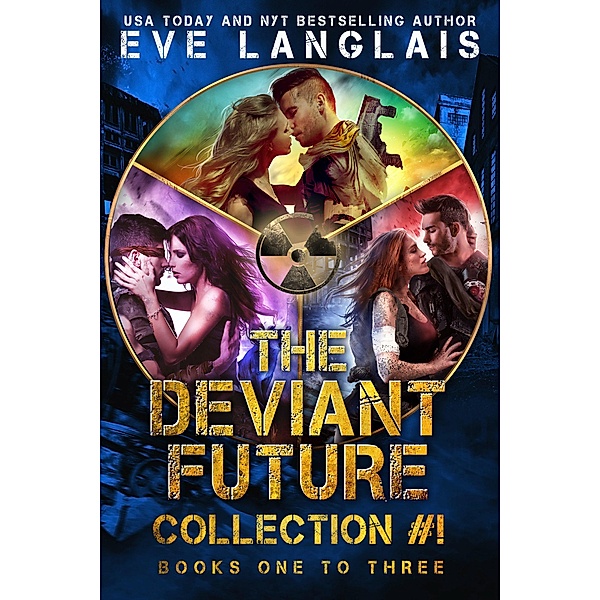 The Deviant Future Collection #1 / The Deviant Future, Eve Langlais