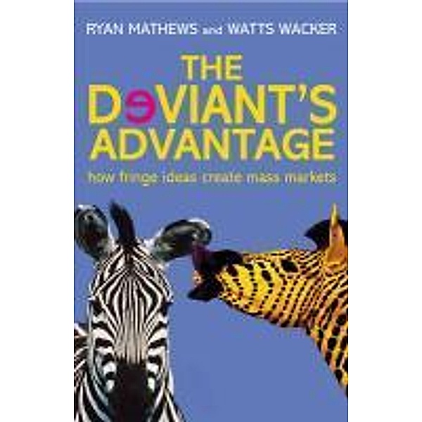The Deviant's Advantage, Ryan Mathews, Watts Wacker