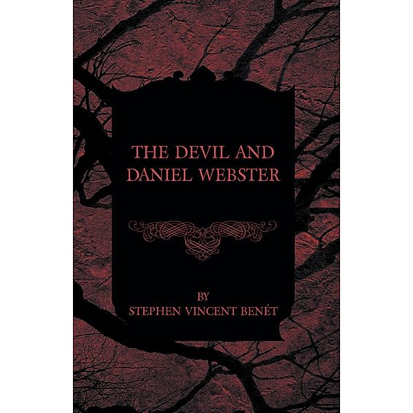 The Devil and Daniel Webster, Stephen Vincent Benét