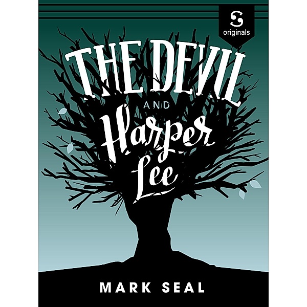 The Devil and Harper Lee, Mark Seal