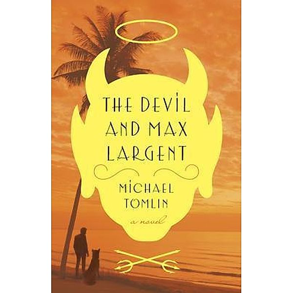 The Devil and Max Largent / JMT Publishing, Michael Tomlin