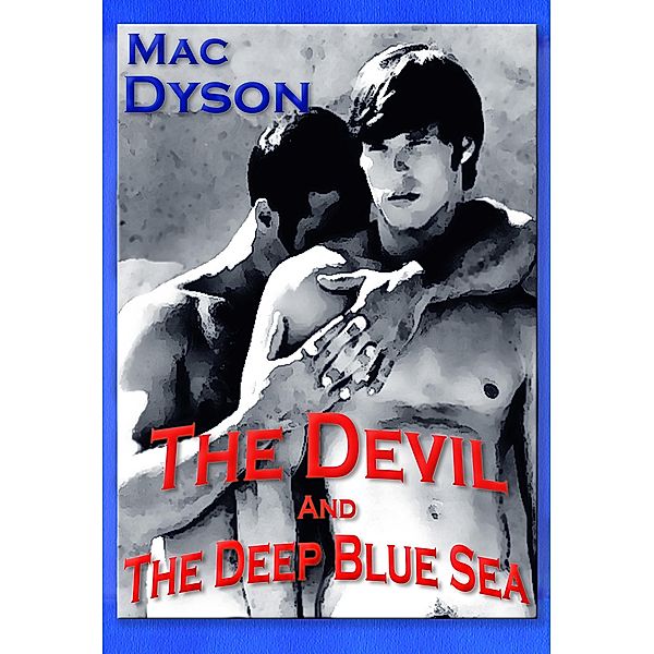 The Devil And The Deep Blue Sea (The Fallen, #1) / The Fallen, Mac Dyson